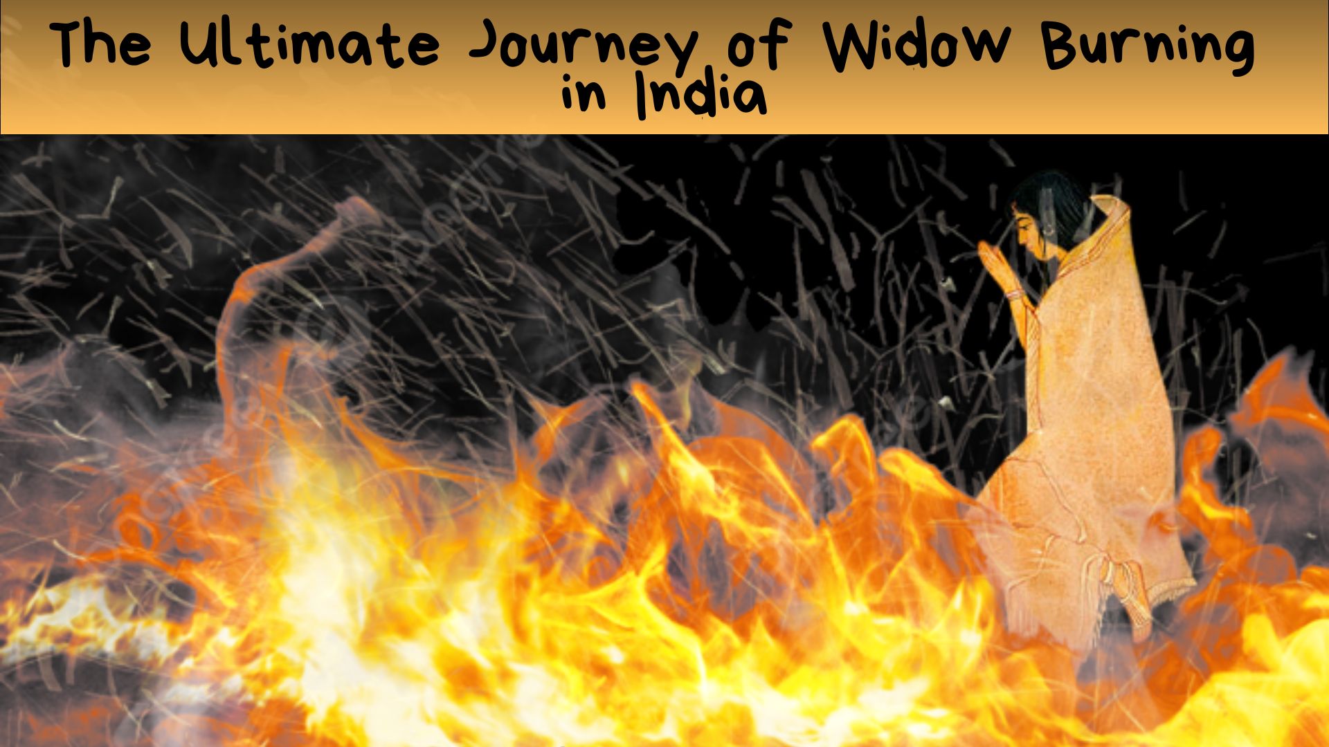 The Ultimate Journey Of Widow Burning In India Anthromania