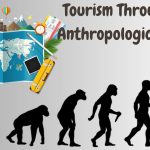 Tourism Through Anthropological Eyes